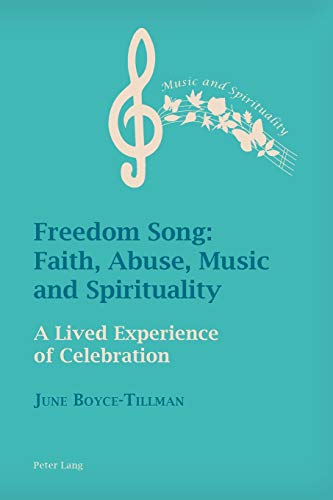 Freedom Song Faith Abuse Music And Spirituality New June Boycetillman