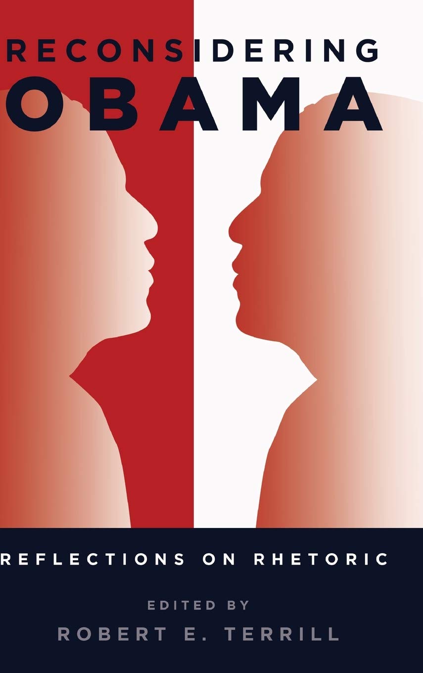 Reconsidering Obama Reflections On Rhetoric Frontiers In Political Communication New Robert E Terrill Editor
