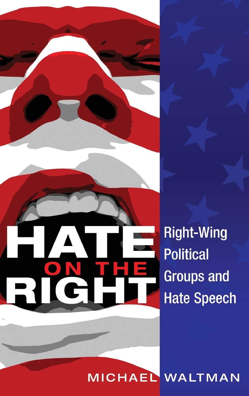 Hate On The Right Rightwing Political Groups And Hate Speech Frontiers In Political Communication New Michael Waltman