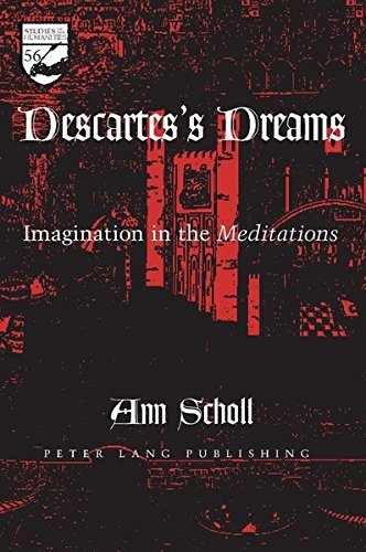 Descartess Dreams Imagination In The Meditations Studies In The Humanities New Ann Scholl