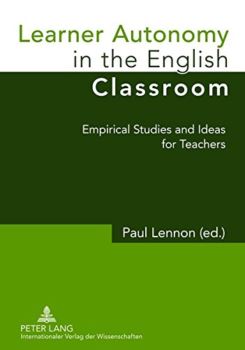 Learner Autonomy In The English Classroom Empirical Studies And Ideas For Teachers New Paul Lennon Editor