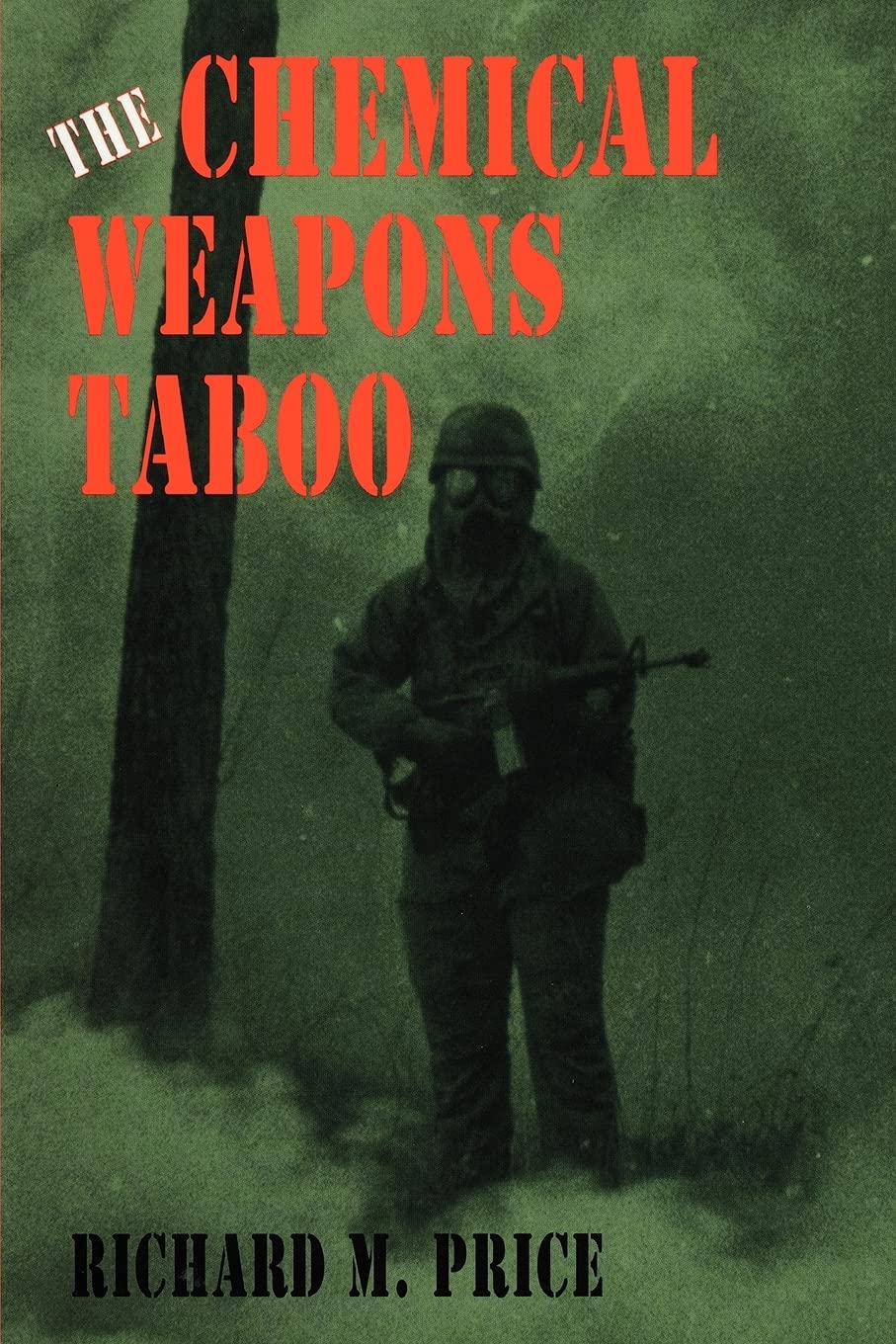 The Chemical Weapons Taboo 1st Edition Richard M Price