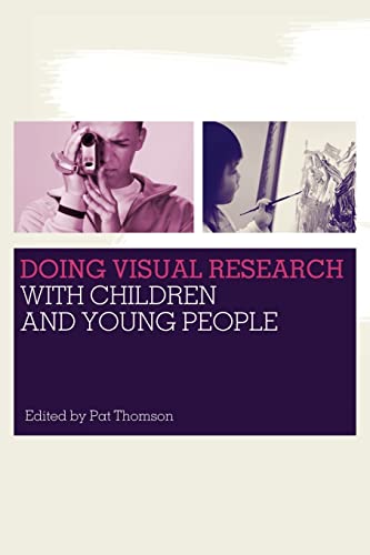 Doing Visual Research With Children And Young People 1st Edition Pat Thomson Editor