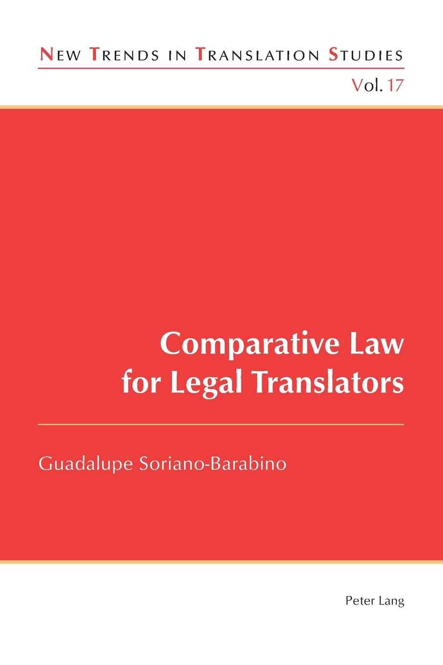 Comparative Law For Legal Translators New Trends In Translation Studies New Guadalupe Sorianobarabino