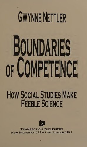 Boundaries Of Competence How Social Studies Make Feeble Science Gwynn Nettler