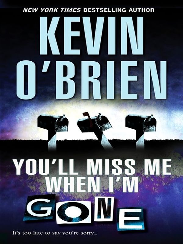 Youll Miss Me When Im Gone Obrien Kevin