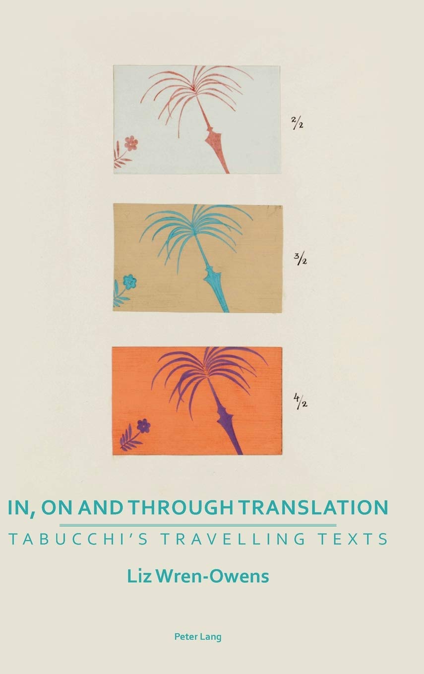 In On And Through Translation Tabucchis Travelling Texts Transnational Cultures New Liz Wrenowens