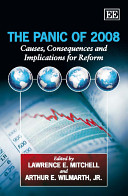 The Panic Of 2008 Causes Consequences And Implications For Reform Lawrence E Mitchell