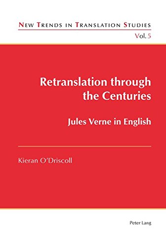 Retranslation Through The Centuries Jules Verne In English New Trends In Translation Studies New Kieran Odriscoll