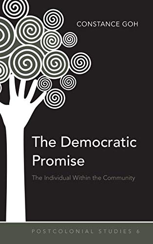 The Democratic Promise The Individual Within The Community First Printing Constance Goh