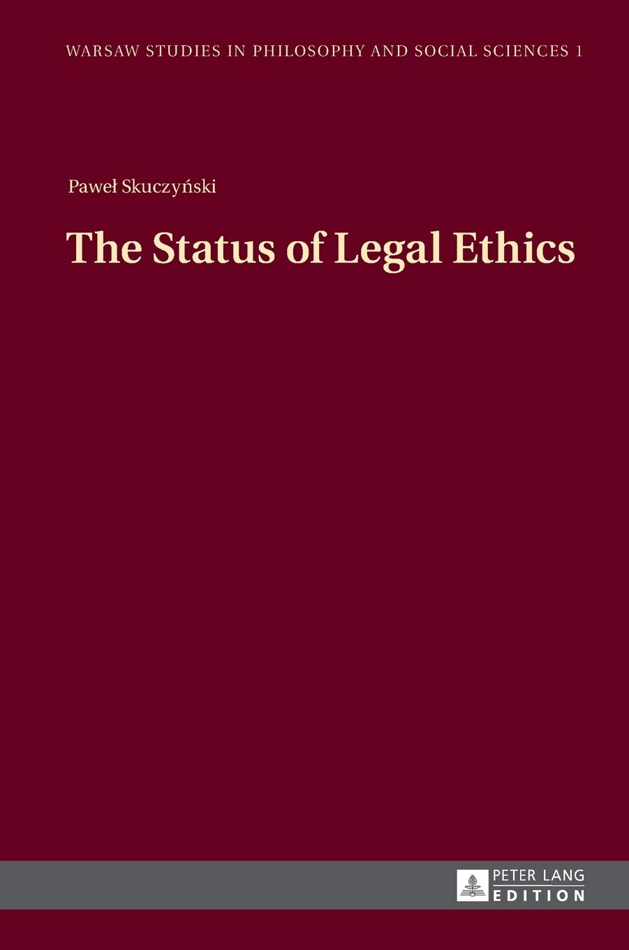 The Status Of Legal Ethics Pawel Skuczynski