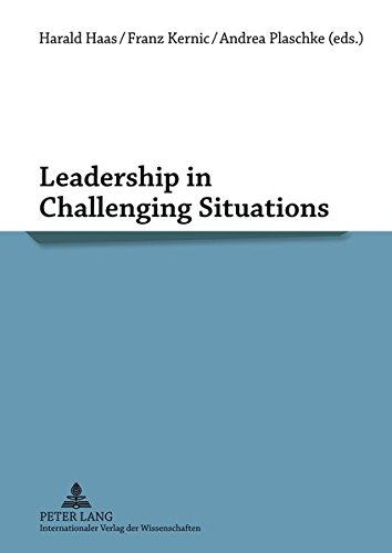 Leadership In Challenging Situations Annotated New Harald Haas Editor