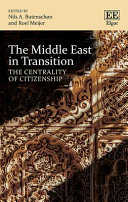 The Middle East In Transition The Centrality Of Citizenship Nils A Butenschn