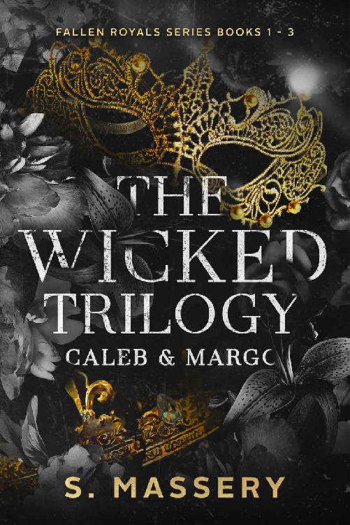 The Wicked Trilogy Caleb Margo Fallen Royals 13 S Massery