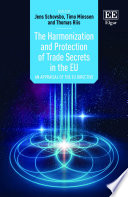 The Harmonization And Protection Of Trade Secrets In The Eu An Appraisal Of The Eu Directive Jens Schovsbo