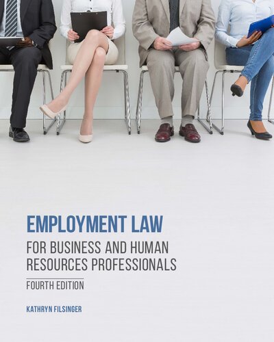 Employment Law For Business And Human Resources Professionals 4th Edition 4th Edition Kathryn Filsinger