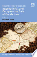 Research Handbook On International And Comparative Sale Of Goods Law Djakhongir Saidov