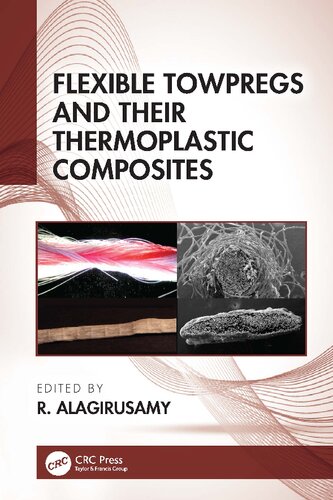 Flexible Towpregs And Their Thermoplastic Composites R Alagirusamy