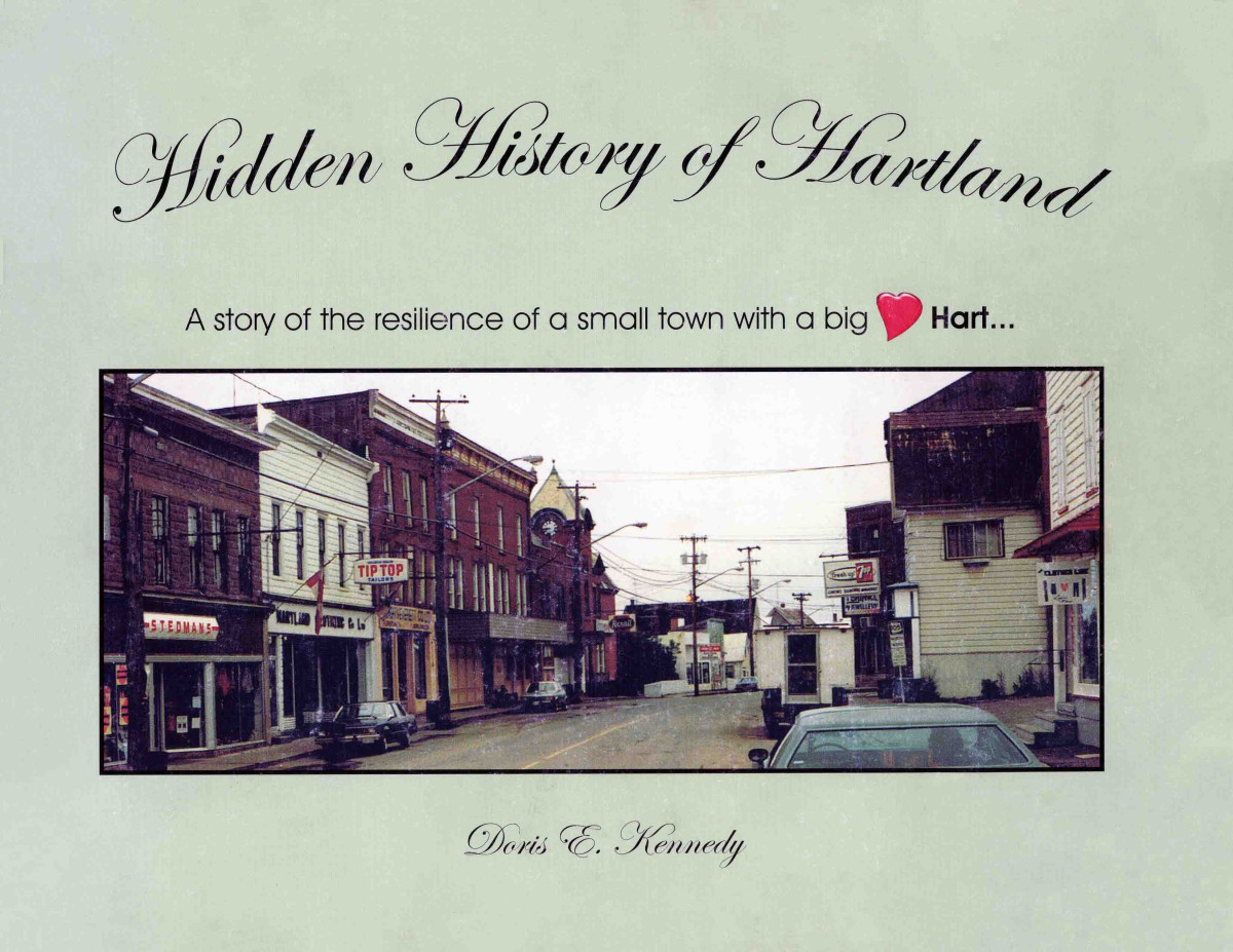 Hidden History Of Hartland The Story Of The Resilience Of A Small Town With A Big Hart Doris E Kennedy