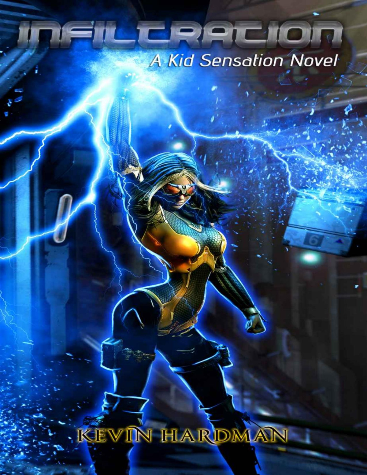 Infiltration A Kid Sensation Novel Kid Sensation 3 Kevin Hardman