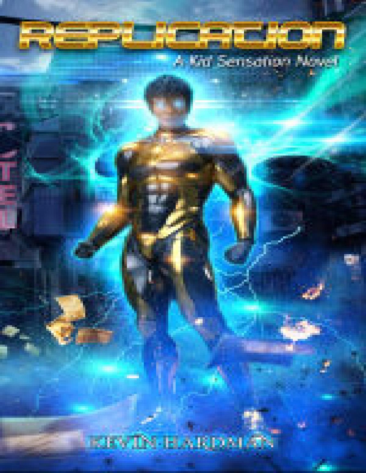 Replication A Kid Sensation Novel Kid Sensation 6 Kevin Hardman