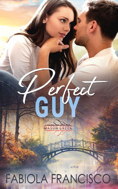 Perfect Guy Mason Creek Book 24 Fabiola Francisco