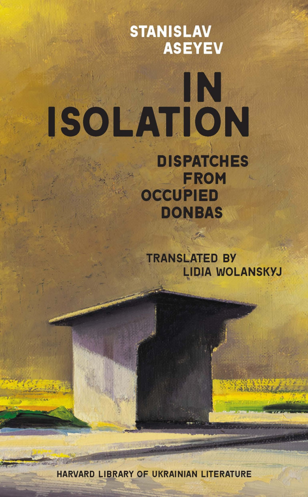In Isolation Stanislav Aseyev