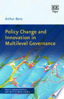 Policy Change And Innovation In Multilevel Governance Arthur Benz