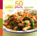 50 Great Pasta Sauces Pamela Sheldon Johns