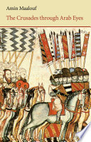 The Crusades Through Arab Eyes Amin Maalouf