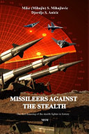 Missileers Against The Stealth The First Combat Downing Of The Stealth Aircraft In History Sa3 Against F117a Djordje Anicic