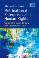 Multinational Enterprises And Human Rights Obligations Under Eu Law And International Law Alexandra Gatto