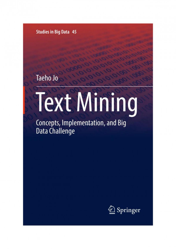Text Mining Concepts Implementation And Big Data Challenge 2019th Edition Jo