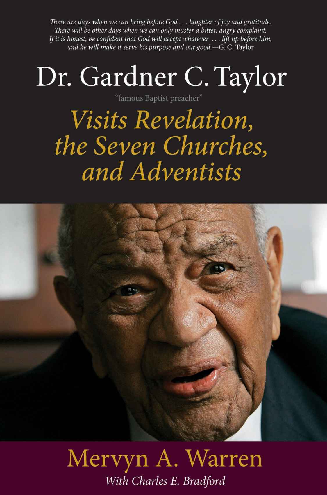 Dr Gardner C Taylor Visits Revelation The Seven Churches And Adventists Mervyn A Warren Charles Bradford