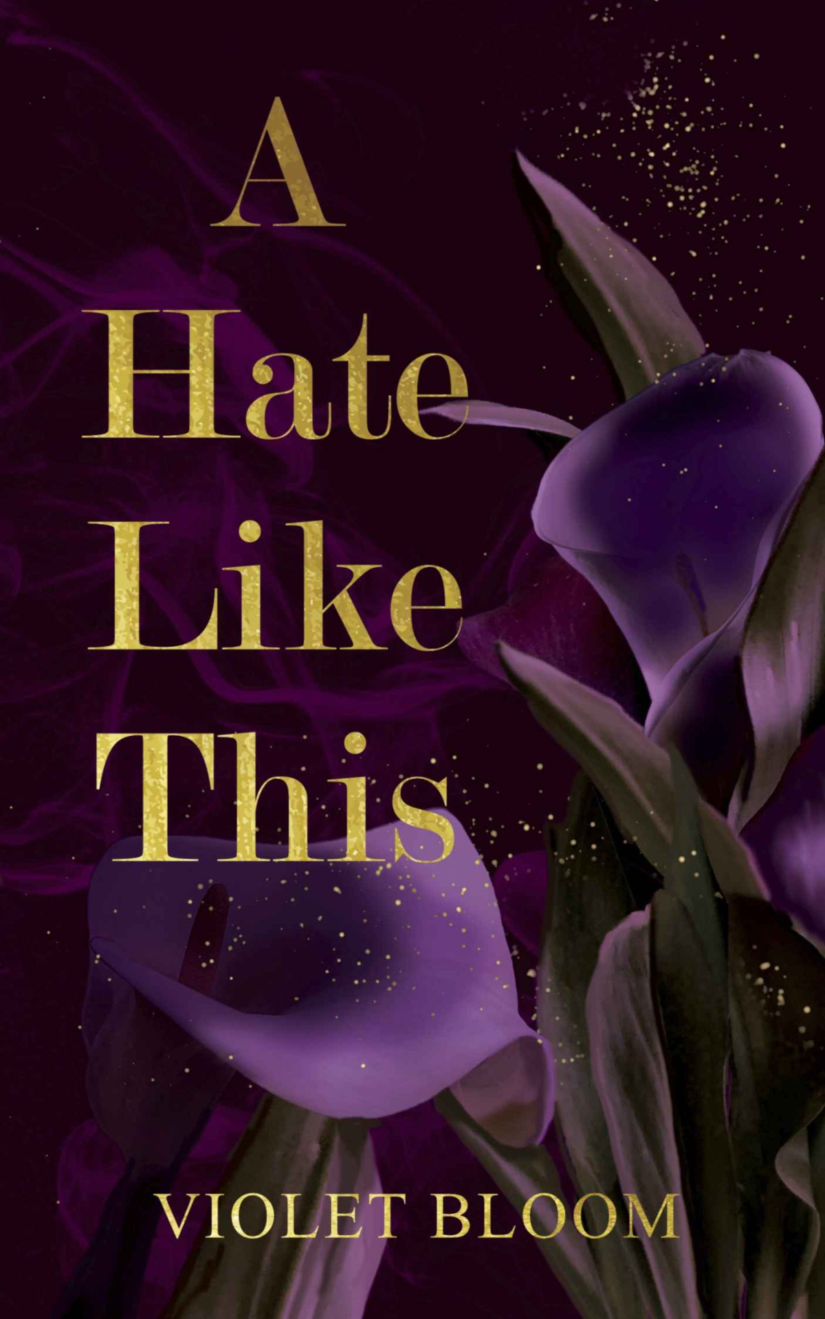 A Hate Like This Bloom Violet