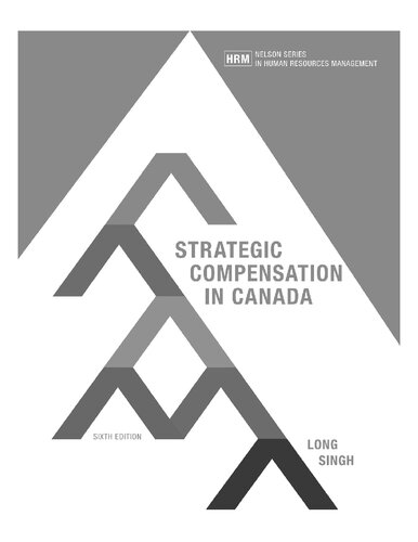 Strategic Compensation In Canada 6th Edition 6th Edition Richard Long