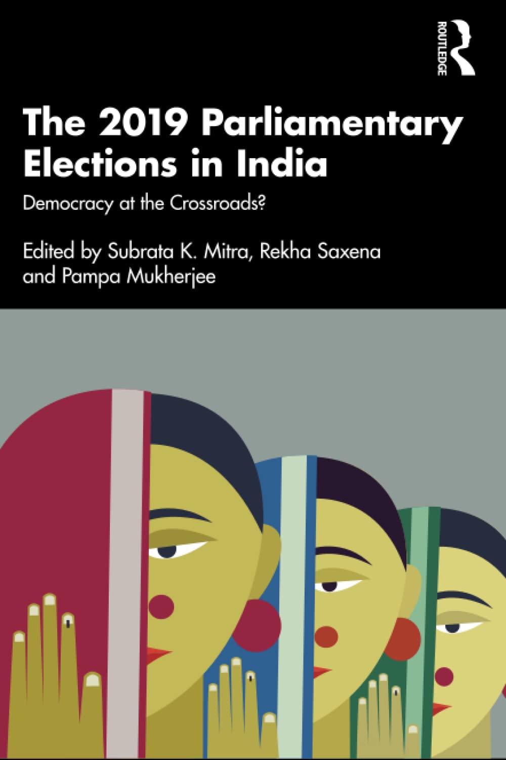 The 2019 Parliamentary Elections In India Subrata K Mitra Editor