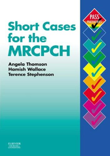 Short Cases For The Mrcpch 1st Edition Angela Edgar Hamish Wallace