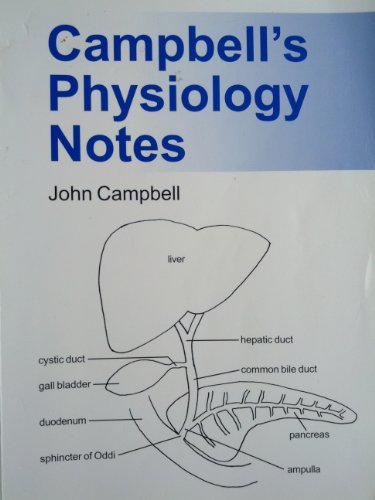 Campbells Physiology Notes 1st Edition John Campbell