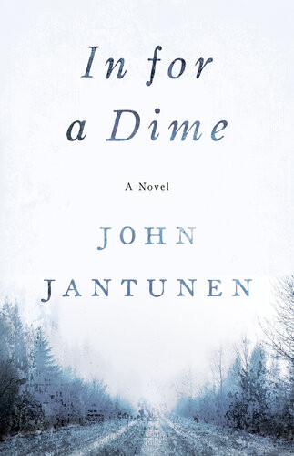 In For A Dime John Jantunen