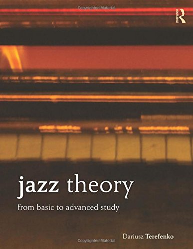 Jazz Theory From Basic To Advanced Study 1st Edition Dariusz Terefenko