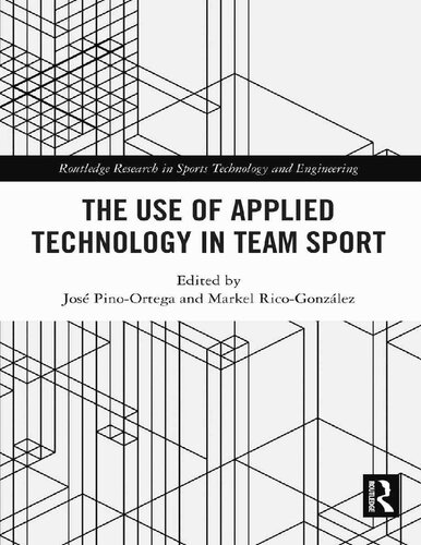 The Use Of Applied Technology In Team Sport 1st Edition Jos Pinoortega