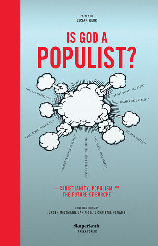 Is God A Populist Christianity Populism And The Future Of Europe Susan Kerr Jrgen Moltmann Jn Figel Christel Ngnambi Anette Lorange