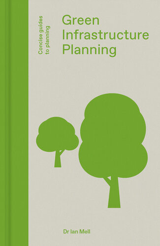 Green Infrastructure Planning Reintegrating Landscape In Urban Planning Ian Mell