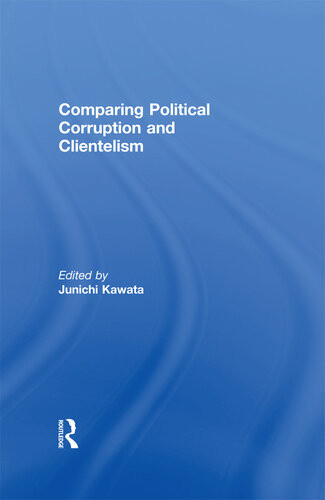 Comparing Political Corruption And Clientelism Junichi Kawata