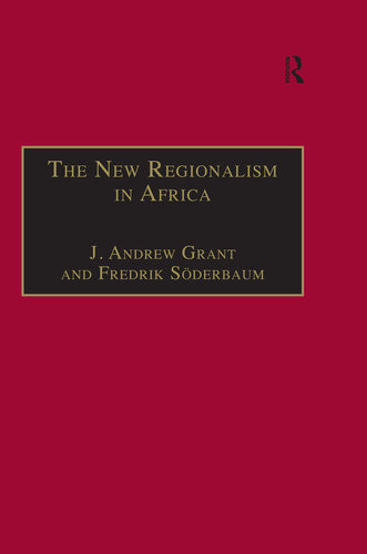 The New Regionalism In Africa J Andrew Grant Fredrik Sderbaum