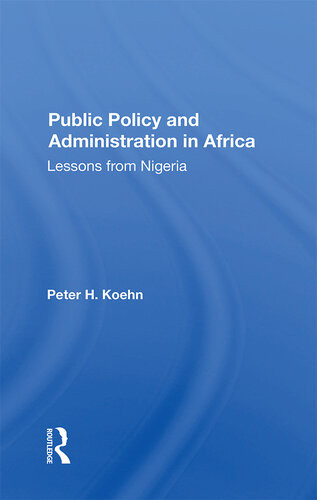 Public Policy And Administration In Africa Lessons From Nigeria Peter Koehn Professor Peter Koehn