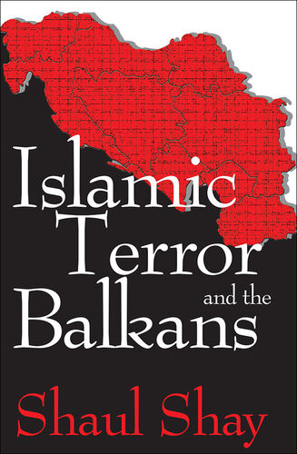 Islamic Terror And The Balkans Shaul Shay