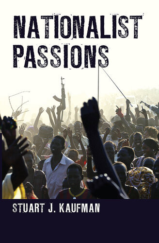 Nationalist Passions Stuart J Kaufman