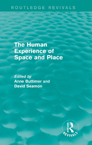 The Human Experience Of Space And Place Reprint Anne Buttimer Editor